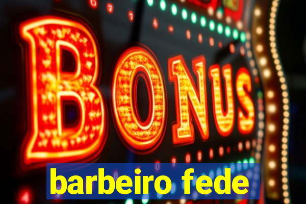 barbeiro fede